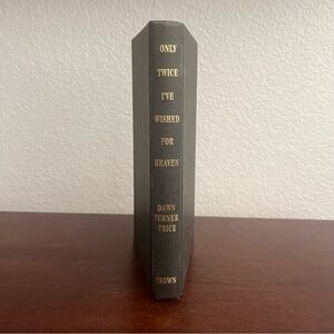 Only Twice I've Wished for Heaven by Dawn Turner Trice (1997, Hardcover)
